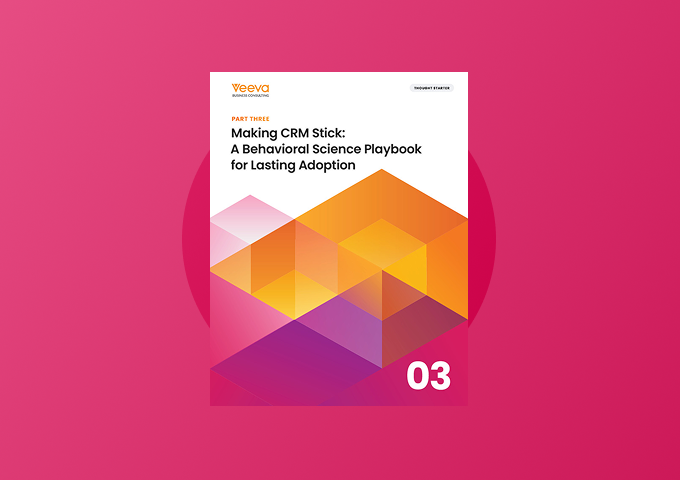 Making CRM Stick: Applying Behavioral Science to Drive Adoption at Scale