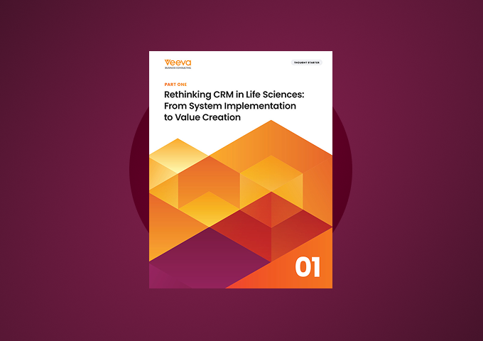 Rethinking CRM in Life Sciences:  From System Implementation to Value Creation